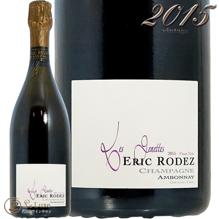 2015 �� �����ͥå� �ԥ� �Υ�� ����ܥͥ� ����� ����奷���ѡ��˥� ����å� ���ǥ� �����ѥ� �ɸ� �� 750ml Champagne Eric Rodez Les Genettes Pinot Noir Ambonnay Grand Cru