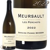 2022 ��륽�� �ڥ륷�� �ԥ����� �ܥ�å��� ��磻�� ������ 750ml Pierre Boisson Meursault Perchots
