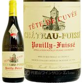 2020 �ץ��� �ե奤�å� �ƥå� �� ������� ����ȡ� �� �ե奤�å� ������ ��磻�� 750ml Chateau de Fuisse Pouilly Fuisse Tete de Cuvee