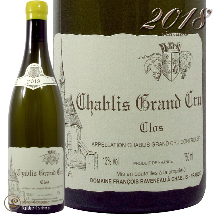 2018 ֥    ɥ᡼ ե󥽥 Ρ 磻 ɸ 750ml Domaine Francois Raveneau Chablis Clos Grand Cru