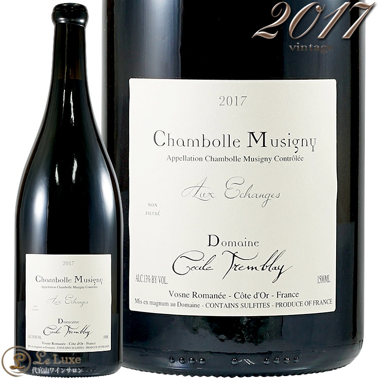 2017 ޥʥ ܡ ߥ奸ˡ ץߥ   󥸥 ɥ᡼  ȥ֥쥤  ֥磻 ɸ 1500ml Domaine Cecile Tremblay Chambolle Musigny 1er Cru Aux Echanges Magnum