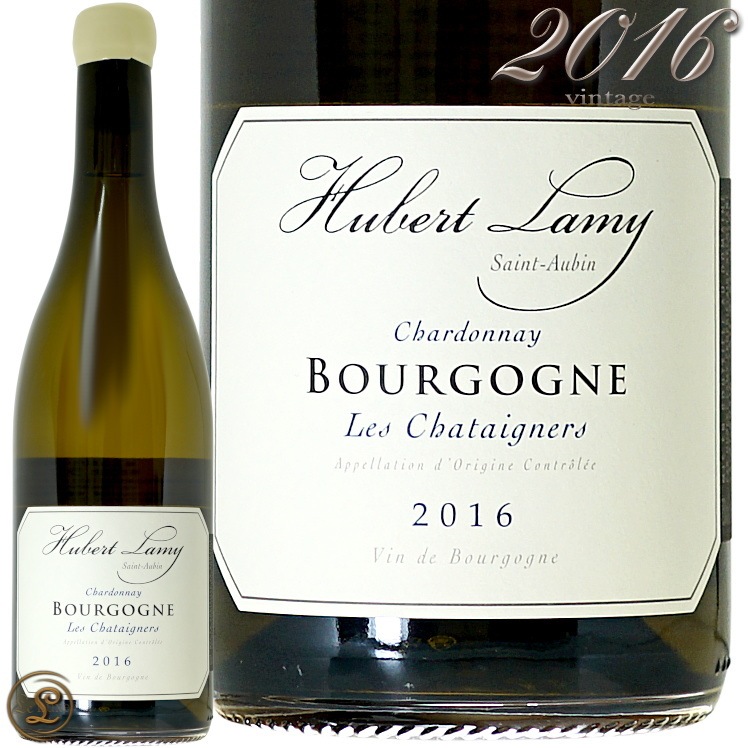 2016 �֥르���˥� �� ����ƥ˥����� ��١��� ��ߡ� ������ ��磻��ɸ� 750ml Domaine Hubert Lamy Bourgogne Les Chataigners