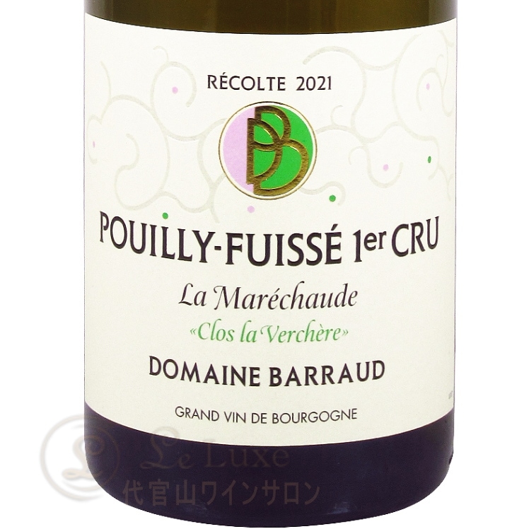 2021 �ץ��� �ե奤�å� �ץ�ߥ� ����� �� �ޥ쥷�硼�� ���� �� �����륷������ �ɥ᡼�� �Х��� ������ ��磻�� �ɸ� 750ml Domaine Barraud Pouilly Fuisse 1er Cru La Marechaude Clos La Verchere