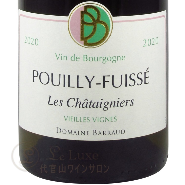 2022 �ץ��� �ե奤�å� �� ����ƥ˥����� ���������� �������˥� �ɥ᡼�� �Х��� ������ ��磻�� �ɸ� 750ml Domaine Barraud Pouilly Fuisse Les Chataigniers Vieilles Vignes
