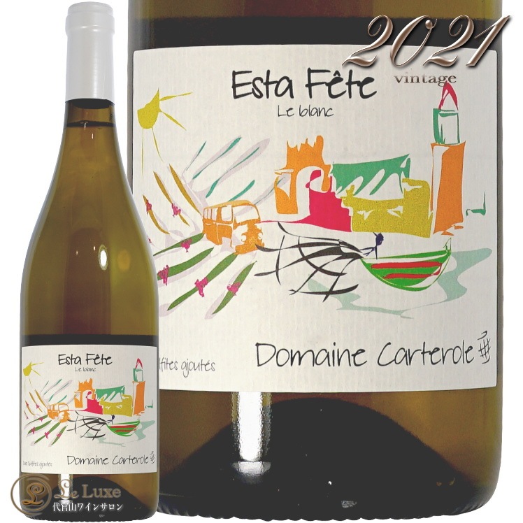 2021  եå ֥ ɥ᡼ ƥ  磻 750ml Domaine Carterole Esta Fete
