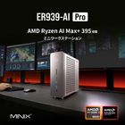MINIX ER939-AI Pro ミニPC AMD Ryzen AI Max+ 395 メモリ128GB ストレージ2TB Windows 11 Pro 高性能AIミニワークステーション ER939-AI Pro-128/2T-W11Pro(395) [ HDMI 2.1 FRL｜DisplayPort 1.4｜2×USB4｜2×10G LAN｜Wi-Fi 7｜Bluetooth 5.4 ]