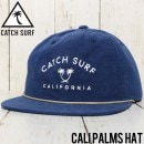 CATCH SURF キャッチサーフ Cali Palms Hat ストラップバックキャップ A7HAT017|CATCH SURF|BRAND