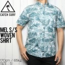 [クリックポスト対応] CATCH SURF キャッチサーフ MEL S/S WOVEN SHIRT 半袖シャツ A8WVN013|NEW ARRIVALS