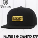 BRIXTON ブリクストン PALMER II MP SNAPBACK CAP スナップバックキャップ 10311 BKGLD|NEW ARRIVALS