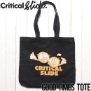 [クリックポスト対応] Critical Slide クリティカルスライド TCSS ティーシーエスエス GOOD TIMES TOTE BAG トートバッグ TO2141|NEW ARRIVALS