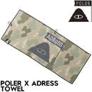 POLeR × ADRESS TOWEL ポーラー アドレスコラボ タオル 253MCV0163 FURRY CAMO 日本代理店正規品|NEW ARRIVALS