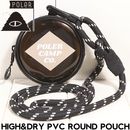 POLeR ポーラー HIGH&DRY PVC ROUND POUCH ラウンドポーチ 小物入れ 防水 ナイロン ストラップ付き 253MCV0118 BLACK 日本代理店正規品|NEW ARRIV