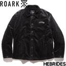 THE ROARK REVIVAL ロアークリバイバル HEBRIDES JACKET コーデュロイジャケット RJJ1152-BLK 日本代理店正規品|NEW ARRIVALS