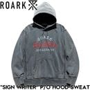 THE ROARK REVIVAL ロアークリバイバル SIGN WRITER P/O HOOD SWEAT プルオーバーパーカー フーディ RSWJ1151-DSN 日本代理店正規品|NEW ARR