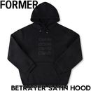 FORMER フォーマー BETPAYER SATIN HOOD プルオーバーパーカー フーディ FFL-25310 BLACK 日本代理店正規品|NEW ARRIVALS