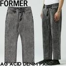FORMER フォーマー AG ACID DENIM PANT BLACK デニム ジーンズ パンツ オースティン・ジレット FPA-25304 日本代理店正規品|NEW ARRIVALS
