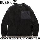 THE ROARK REVIVAL ロアークリバイバル GEN3 FLEECE P/O CREW 2.0 プルオーバーフリース RJJ1162-BLK 日本代理店正規品|NEW ARRIVALS