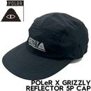 POLeR × GRIZZLY ポーラー グリズリーコラボ REFLECTOR 5P CAP 帽子 ジェットキャップ 253MCV0180 日本代理店正規品|NEW ARRIVALS