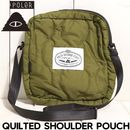 POLeR ポーラー QUILTED SHOULDER POUCH キルテッドショルダーポーチ バッグ 253MCV0124 OLV 日本代理店正規品|NEW ARRIVALS