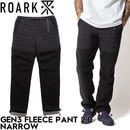 THE ROARK REVIVAL ロアーク リバイバル GEN3 FLEECE PANT 2.0 - NARROW パンツ フリースパンツ 保温 RPJ1170-BLK 日本代理店正規品|NEW A