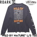 ROARK �������� WILD BY NATURE L/S TEE ĹµT����� ����T ��� ��ǥ����� ���åȥ�100% RLTJ1201-FSB ��������Ź������