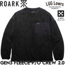 ROARK �������� �ե꡼�� ��� �ץ륪���С� ���롼�ͥå� 4WAY���ȥ�å� CORDURA GEN3 FLEECE P/O CREW 2.0 BLACK RJJ1262-BLK 26FW ��������Ź������
