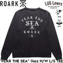 ROARK �������� ����T ��� ĹµT����� �إӡ��������� ���� �ɽ� FEAR THE SEA 14oz H/W L/S TEE RLTJHW1250-BLK BLACK 26FW ��������Ź������