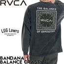 RVCA �롼�� ����T ��� ĹµT����� �Х������ �ѥå� �ɽ� BANDANA BALANCE CRAST LT KVCW �֥�å������å��� BG042052 26FW ��������Ź������