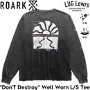 ROARK �������� ����T ��� ĹµT����� �ߥɥ륦������ �����å���ù� ���� �ɽ� "DON'T DESTROY" WELL WORN L/S TEE RLTJ1270-BLK BLACK �֥�å������å��� 26HOLIDAY ��������Ź������