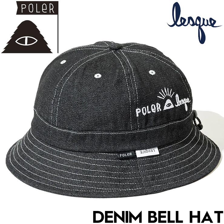 ������̵���ۥХ��åȥϥå� ˹�� POLeR �� LESQUE �ݡ��顼 �쥹������� DENIM BELL HAT 251MCV0085 BLACK DENIM ��������Ź������