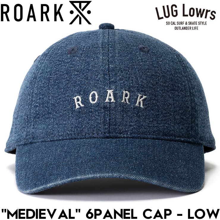 ROARK �������� MEDIEVAL 6PANEL CAP - LOW ˹�� ���ȥ�åץ���å� ��������å� RHJ1200-STW 26SP ��������Ź������