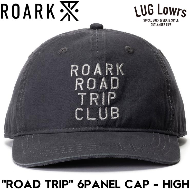 ROARK �������� ROAD TRIP 6PANEL CAP - HIGH ˹�� ���ȥ�åץ���å� �ϥ��ץ��ե����륭��å� RHJ1207-DGY 26SP ��������Ź������