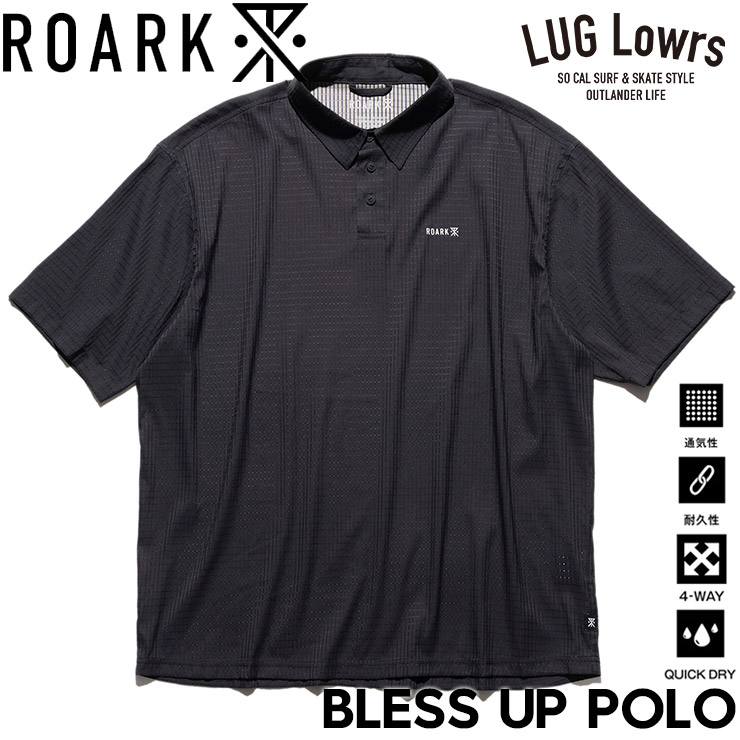ROARK BLESS UPポロ｜真夏に頼れる高機能な1枚 | LUG Lowrs LOG
