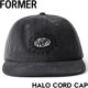 ������̵���ۥ��ʥåץХå�����å� ˹�� FORMER �ե����ޡ� HALO CORD CAP FHE-25105 ��������Ź������