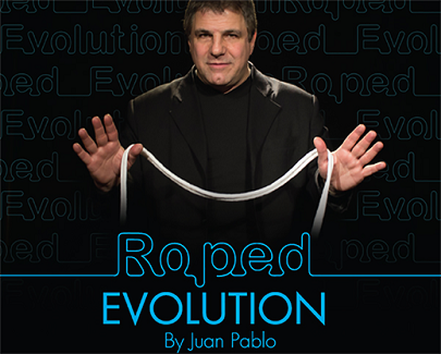 Roped Evolution/�����ץɡ����ܥ�塼�����(Gimmick, DVD and Prop) by Juan Pablo - Trick