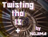 ĥƥ13ץ饹 / Twisting the 13 Plus by翭