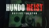 Hundo Heist/�����Σ����Ѳ�