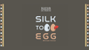 Silk to Egg /�ޥ����륢�ޡ��Υ��륯to���å�