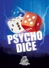 Psycho Dice by Steve Cook