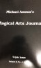 Michael Ammar's Magical Arts Journal - Triple Issue Vol. # 2, Issue 4, 5, and 6