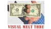 Visual Melt Thru