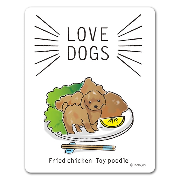 LOVEDOGS��Fried chicken Toy poodle�ۼ֥ޥ��ͥåȥ��ƥå����ڤ椦�ѥ��å����������ǽ��