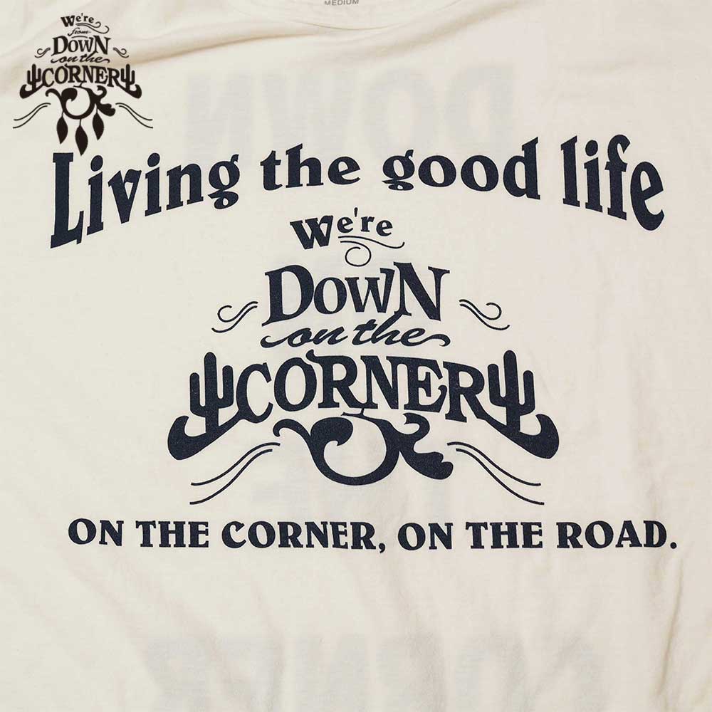 S/S COTTON HEMP TEE SZ "GOOD LIFE" / WHITE / DOWN ON THE CORNER  �����󥪥󥶥����ʡ�