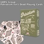 GBRS Group Patriotism Isn't Dead Playing CardsGBRS GROUPŹ