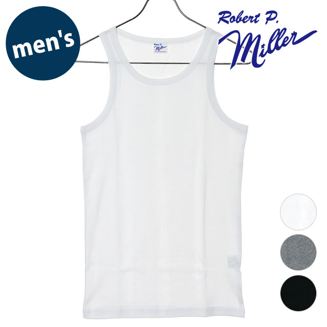 ロバートピーミラー Robert P. Miller パネルリブド タンクトップ [110C] Panel ribbed tank top メンズ トップス インナー ノースリーブ リブ編み 無地【メール便配送】 正規取扱店