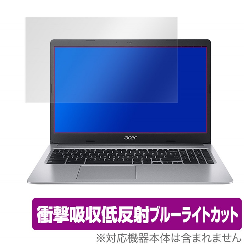 Acer Chromebook 315 CB315-3H ���꡼�� �ݸ� �ե���� OverLay Absorber for �������� ��������֥å� �׷�ۼ� ��ȿ�� �֥롼�饤�ȥ��å� ���֥����С� ����