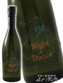 ����¢u ( �褷������桼 )  Night & Dance ( �ʥ��� ���� ) 720ml / ��� ���ļ�¤Ź�� 7777 �ۡ� ���ܼ� �ۡ� ����¢ ��