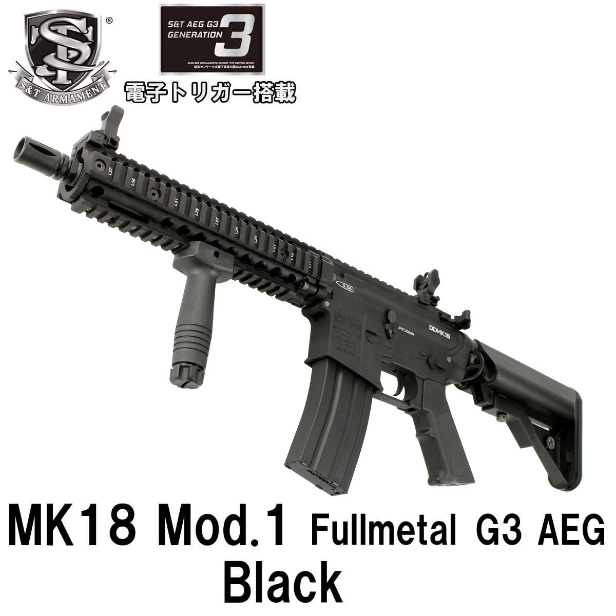 店内全品5％OFFクーポン】S&T MK18 Mod.1 フルメタルG3電動ガン BK ...