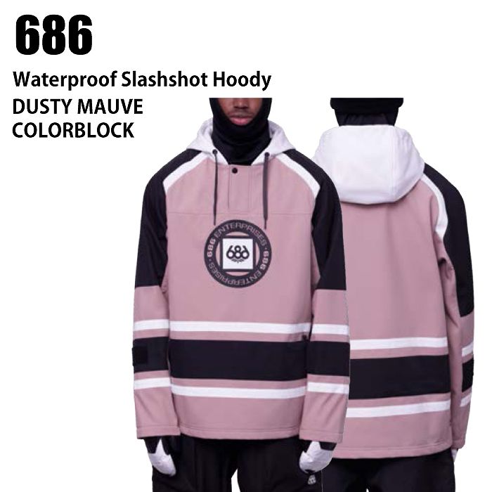 686 ���å��������ȥ��å��� ������ WATERPROOF SLAPSHOT HOODY 23-24 DUSTY MAUVE CLBK ��� ���Ρ��ܡ��� �饤�ȥ����� �����ϥ�