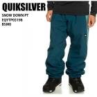 QUIKSILVER åС EQYTP03198 SNOW DOWN PT BSM0 23-24 ܡɥ  ѥ Ρܡ